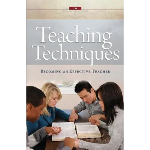 Teaching Techniques: Becoming an Effective Teacher