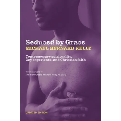 Seduced By Grace: Contemporary spirituality, Gay experience, and Christian faith