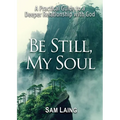 Be Still, My Soul