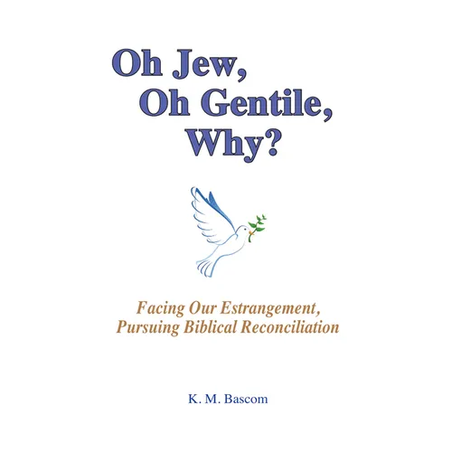 Oh Jew, Oh Gentile, Why?