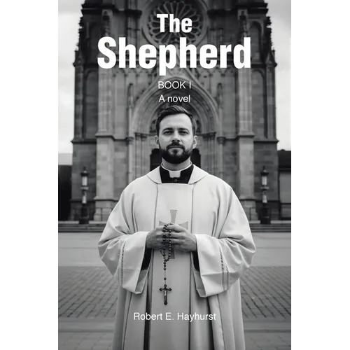 The Shepherd: Book I: A novel