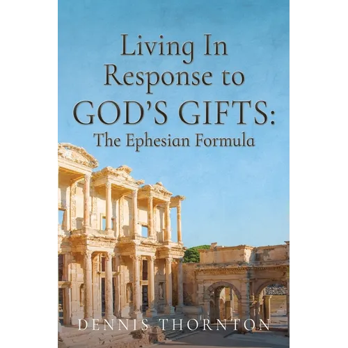 Living In Response to God's Gifts