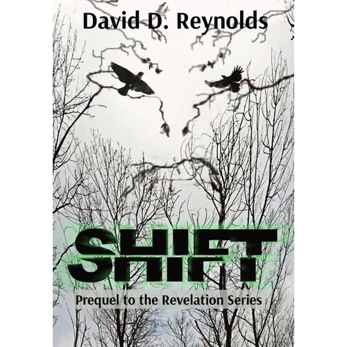 Shift: Prequel to The Revelation Series