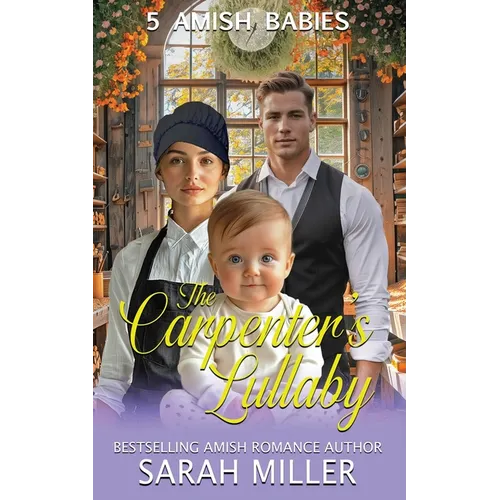 The Carpenter's Lullaby: 5 Amish Babies