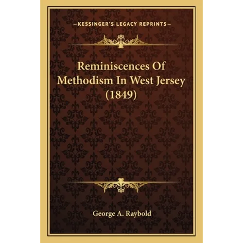 Reminiscences Of Methodism In West Jersey (1849)