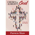 Chosen by God Almighty: To Bear Fruit That Will Last