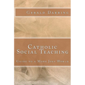 Catholic Social Teaching: Guide to a More Just World