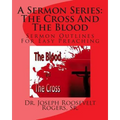 A Sermon Series L: The Cross And The Blood: Sermon Outlines For Easy Preaching