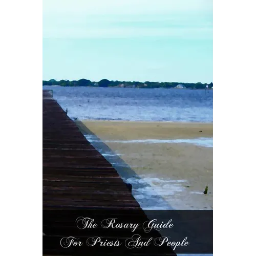 The Rosary Guide For Priests And People