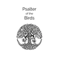 Psalter of the Birds: A collection of Celtic poetry