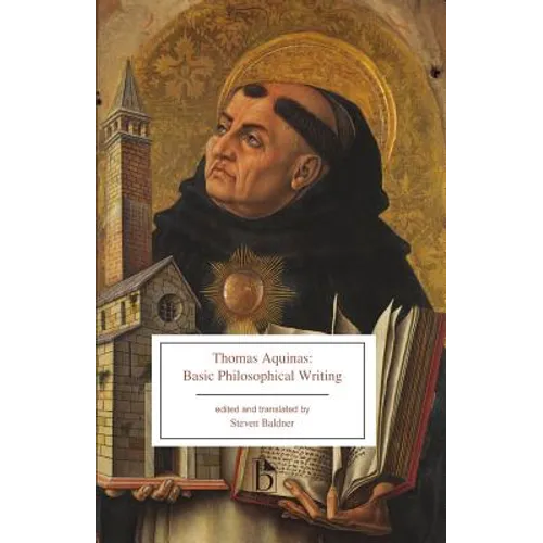 Thomas Aquinas: Basic Philosophical Writing: From the Summa Theologiae and the Principles of Nature