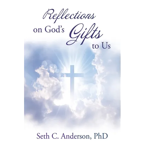 Reflections on God's Gifts to Us