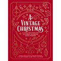 A Vintage Christmas: A Giftable Collection of Classic Christmas Stories and Seasonal Poetry