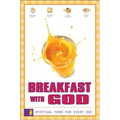 Breakfast with God: Spiritual Food for Every Day