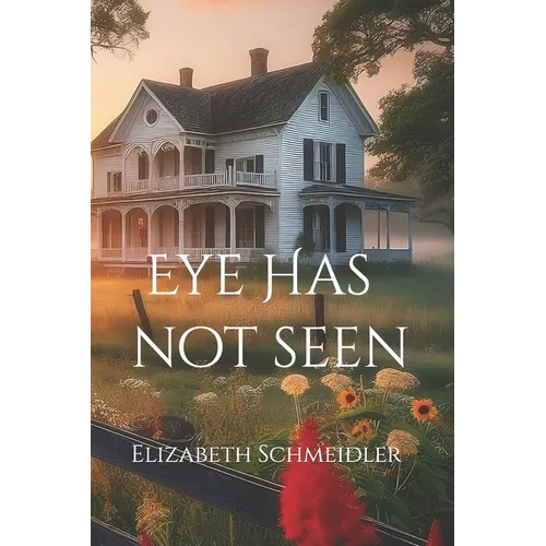 Eye Has Not Seen