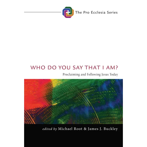 Who Do You Say That I Am?: Proclaiming and Following Jesus Today