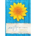 Water My Soul: Ninety Meditations from an Old Order Mennonite