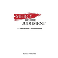 Mercy Before Judgment: The Invitation to Intercession