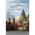 Following Philo: The Magdalene. The Virgin. The Men Called Jesus