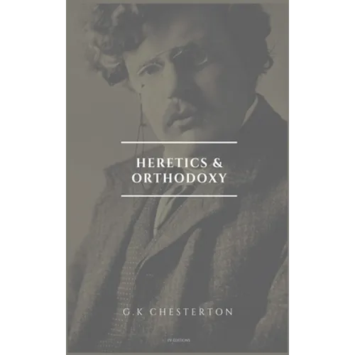Heretics and Orthodoxy: Easy to Read Layout