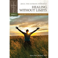 Jesus, The Ultimate Therapist: Healing Without Limits