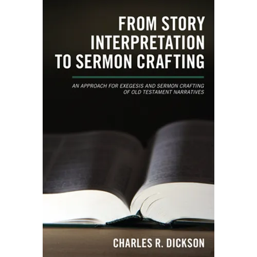 From Story Interpretation to Sermon Crafting