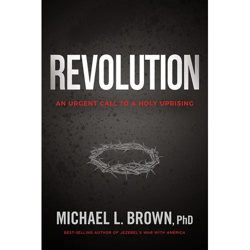 Revolution: An Urgent Call to a Holy Uprising