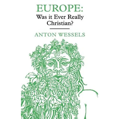 Europe: Was It Ever Really Christian?