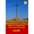 Pilgrim's Guide book to the Camino de Santiago: Itinerary, distances, recommendations and tips for planning the travel and tourism