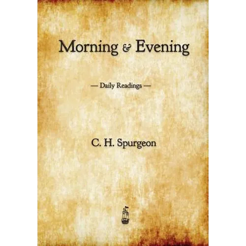 Morning and Evening: Daily Readings