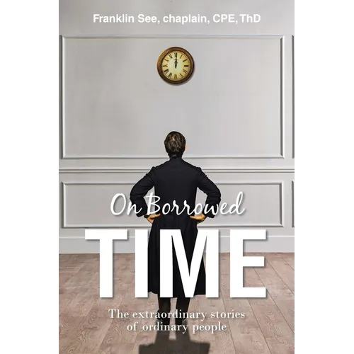 On Borrowed Time: The extraordinary stories of ordinary people