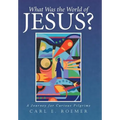 What Was the World of Jesus?: A Journey for Curious Pilgrims