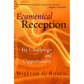 Ecumenical Reception: Its Challenge and Opportunity