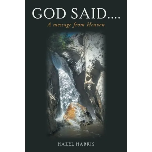 God Said....: A Message from Heaven