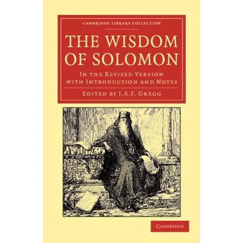 The Wisdom of Solomon: In the Revised Version with Introduction and Notes