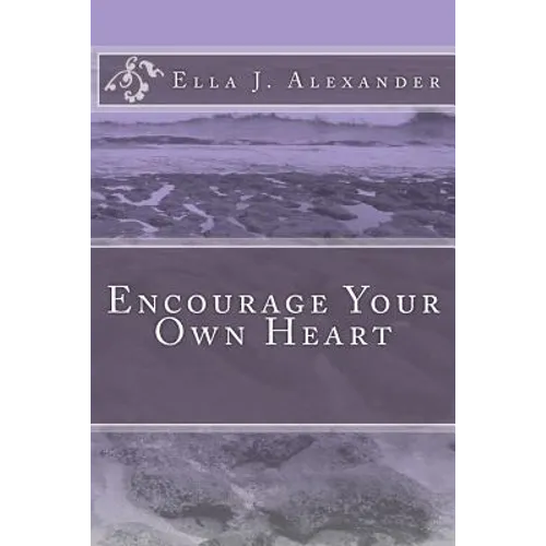 Encourage Your Own Heart