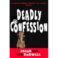 Deadly Confession: A Chaplain Merriman Christian Cozy Mystery (Book 2)