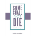 Some Shall Not Die: Book 2: The Messenger