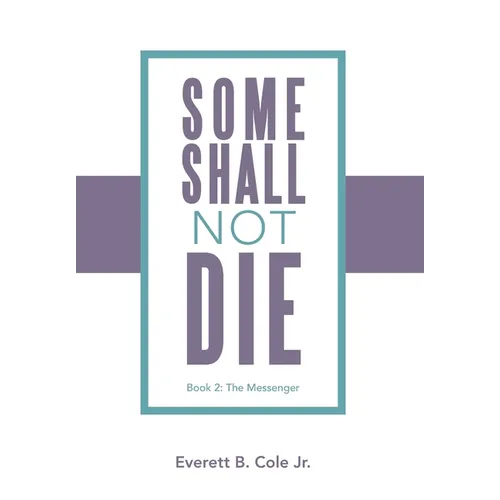 Some Shall Not Die: Book 2: The Messenger