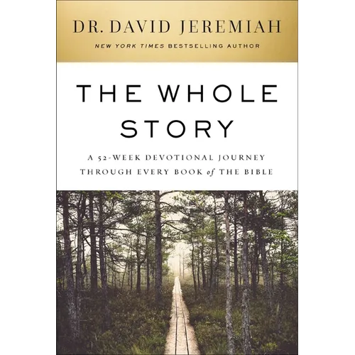 The Whole Story: A 52-Week Devotional Journey Through Every Book of the Bible