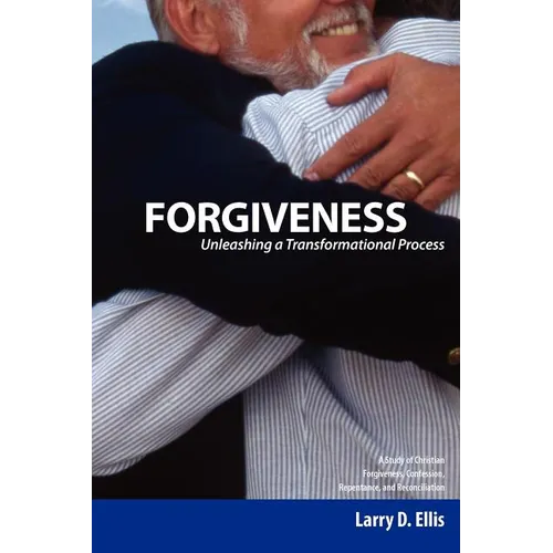 Forgiveness: Unleashing a Transformational Process