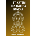 St. Kateri Tekakwitha Novena