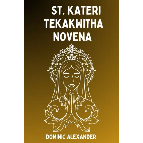 St. Kateri Tekakwitha Novena