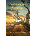 Twisted Love Languages: A Workbook to Freedom