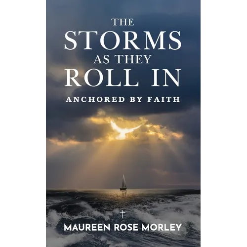 The Storms As They Roll In