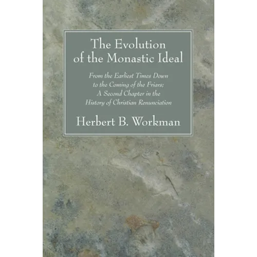 The Evolution of the Monastic Ideal