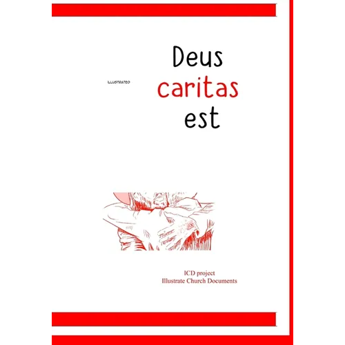 illustrated Deus caritas est: Of Christian Love