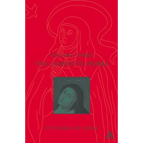 Complete Works St. Teresa of Avila Vol3