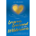 Lessons Learned in the Wilderness: Learning to Trust the Many & Diverse Voices of God