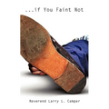 ...if You Faint Not